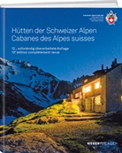 Remo Kundert, Marco Volken - Hütten der Schweizer Alpen/Cabanes des Alpes Suisse