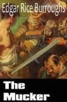 Edgar Rice Burroughs - The Mucker