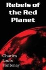 Charles Louis Fontenay - Rebels of the Red Planet