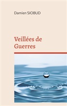 Damien Siobud - Veillées de Guerres