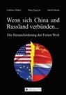 Andreas Dripke, Hang Nguyen, Jamal Qaiser - Wenn sich China und Russland verbünden