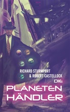 Robert Castellock, Richard Sturmport - Die Planetenhändler
