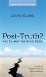 Jeffrey Dudiak - Post-Truth?
