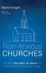 Mark Knight - Non-Anxious Churches