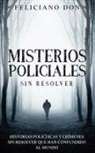 Feliciano Don - Misterios Policiales sin Resolver