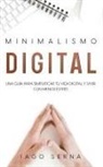 Iago Serna - Minimalismo Digital