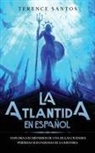 Terence Santos - La Atlantida en Español