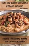 Ignazio Bruno - GUSTOSO LIBRO DI CUCINA VEGANO INDIANO