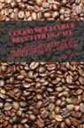 Cyrille Gage - LES 100 MEILLEURES RECETTES DE CAFÉ