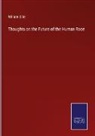 William Ellis - Thoughts on the Future of the Human Race