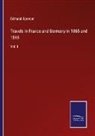 Edmund Spencer - Travels in France and Germany in 1865 and 1866