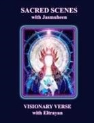 Jasmuheen - Sacred Scenes & Visionary Verse