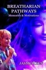 Jasmuheen - Breatharian Pathways