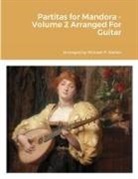Michael Walker - Partitas for Mandora - Volume 2 Arranged For Guitar