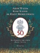El¿bieta Ka¿ski, Maja Trochimczyk, El¿bieta Trybu¿ - Album 50-lecia Klubu Kultury im. Heleny Modrzejewskiej
