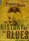 Francis Davis - The History of the Blues