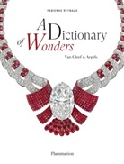 Fabienne Raybaud, Fabienne Reybaud - A dictionary of wonders : the enchanted world of Van Cleef & Arpels