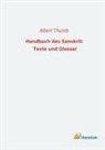 Albert Thumb - Handbuch des Sanskrit: Texte und Glossar
