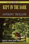 Anthony Trollope - Kept in the Dark (Large Print Edition)
