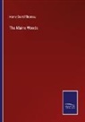 Henry D. Thoreau - The Maine Woods