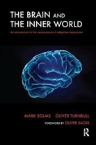 Oliver Sacks, Mark Solms, Mark (University of Cape Town Solms, Oliver Turnbull - The Brain and the Inner World
