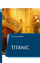 Christian Löffler - Titanic