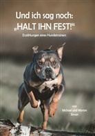 Marion Simon, Michael Simon - Und ich sag noch: "Halt ihn fest!"