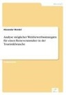 Alexander Wendel - Analyse möglicher Wettbewerbsstrategien für einen Reiseveranstalter in der Touristikbranche
