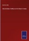 Matthew Kelly - Dissertations Chiefly on Irish Church History