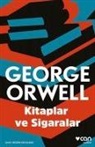 George Orwell - Kitaplar ve Sigaralar