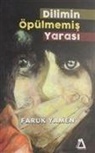 Faruk Yamen - Dilimin Öpülmemis Yarasi