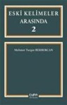 Mehmet Turgut Berbercan - Eski Kelimeler Arasinda 2