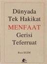 Riza Slem - Dünyada Tek Hakikat Menfaat Gerisi Teferruat