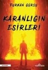 Furkan Gürsu - Karanligin Esirleri