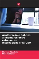 Maryam Abdullahi, Mine Haktan¿r, Mine Haktanir - Aculturação e hábitos alimentares entre estudantes internacionais da UEM