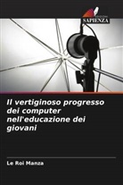 Le Roi Manza - Il vertiginoso progresso dei computer nell'educazione dei giovani