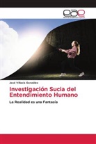 José Villacís González - Investigación Sucia del Entendimiento Humano