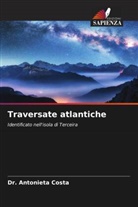 Antonieta Costa, Dr. Antonieta Costa - Traversate atlantiche