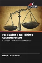 Hadja KOULTCHOUMI - Mediazione nel diritto costituzionale