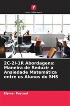 Elymar Pascual - 2C-2I-1R Abordagens: Maneira de Reduzir a Ansiedade Matemática entre os Alunos do SHS