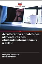 Maryam Abdullahi, Mine Haktan¿r, Mine Haktanir - Acculturation et habitudes alimentaires des étudiants internationaux à l'EMU