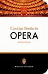 Amanda Holden, Amanda Holden - The Penguin Concise Guide to Opera