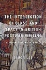 Simon Lee - The Intersection of Class and Space in British Postwar Writing