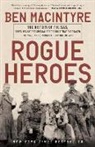 Ben Macintyre - Rogue Heroes