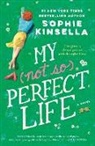 Sophie Kinsella - My Not So Perfect Life