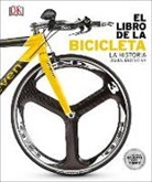DK - El libro de la bicicleta (The Bicycle Book)