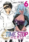 Yasunori Mitsunaga - Time Stop Hero Vol. 6