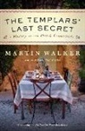 Martin Walker - The Templars' Last Secret