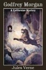 Jules Verne - Godfrey Morgan, a Californian Mystery