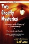 Joseph Sheridan Lefanu - Two Ghostly Mysteries